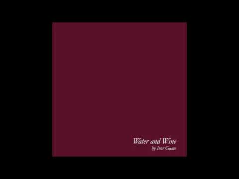 Water and Wine by Ivor Game