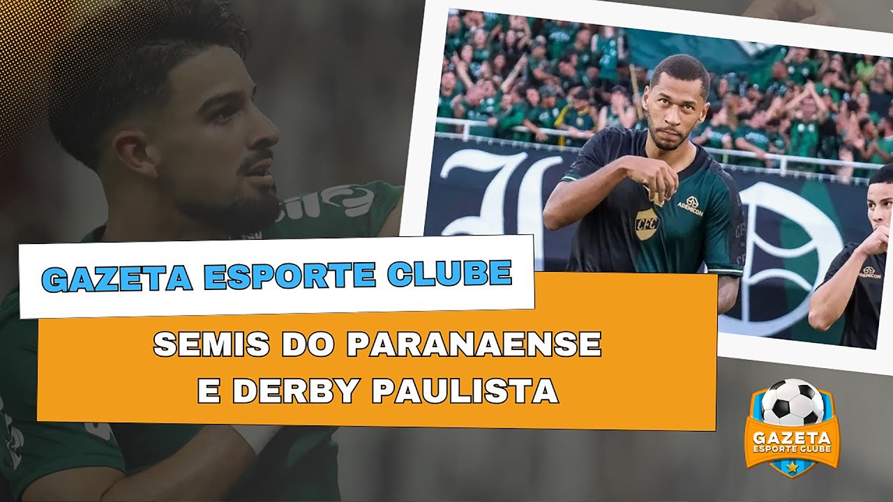 PARANAENSE define semis e DERBY paulista com confusão e polêmica | GEC