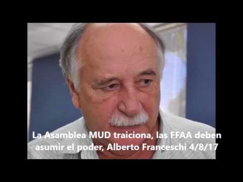 La Asamblea MUD traiciona, las FFAA deben asumir el poder, Alberto Franceschi 4817