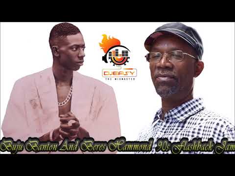 Buju Banton And Beres Hammond 90s Flashback Jam Mix by Djeasy
