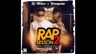 Koo Ntakra x Strongman - Rap Lesson 2 (Audio Slide)