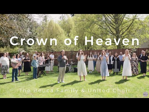 The Beuca Family & United Choir - Crown of Heaven [Official Video]