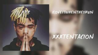 ILoveItWhenTheyRun (Lit Version) - XXXTENTACION