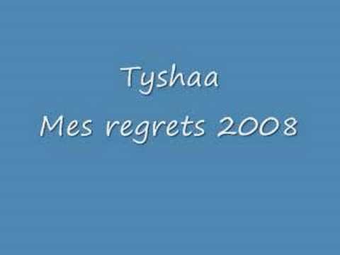 Tyshaa-Mes regrets 2008