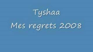 Tyshaa-Mes regrets 2008
