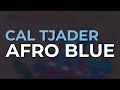 Cal Tjader - Afro Blue (Official Audio)