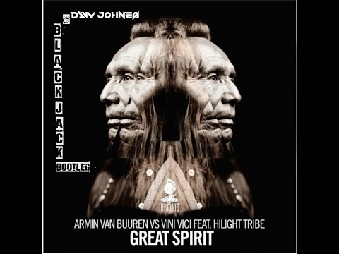 Armin Van Buuren vs. Vini Vici - Great Spirit (Blackjack X Davy Johnes Edit) feat. Hilight Tribe