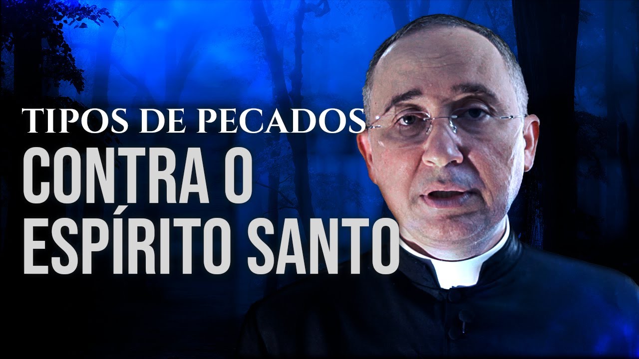 Os 6 tipos de PECADOS contra o Espírito Santo