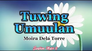 Tuwing Umuulan (Moira Dela Torre) with Lyrics