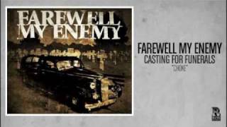 Farewell My Enemy - Choke