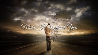 Andrew Belle - Make It Without You (lyric)
