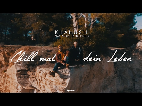 Kianush - Chill mal dein Leben ft. Moe Phoenix (prod. by Fl3x)