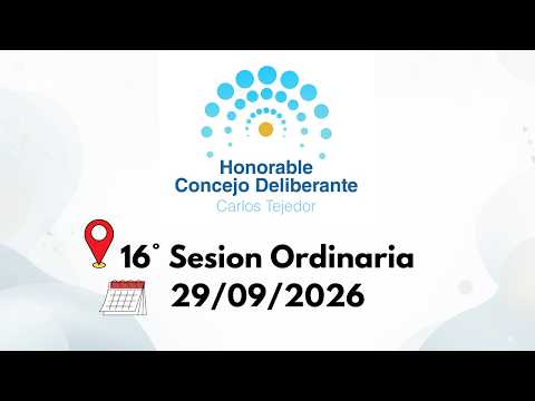 ✅ 16° Sesion Ordinaria HCD de Carlos Tejedor   📅  29/09/2026
