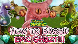 How To Breed Epic Ghazt In My Singing Monsters! (Breeding Combination)