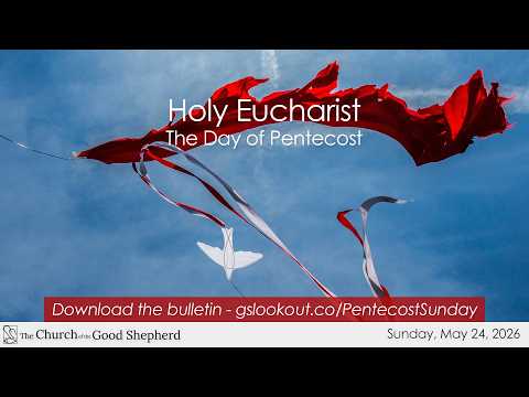 Sermon – Pentecost Sunday, May 24, 2026