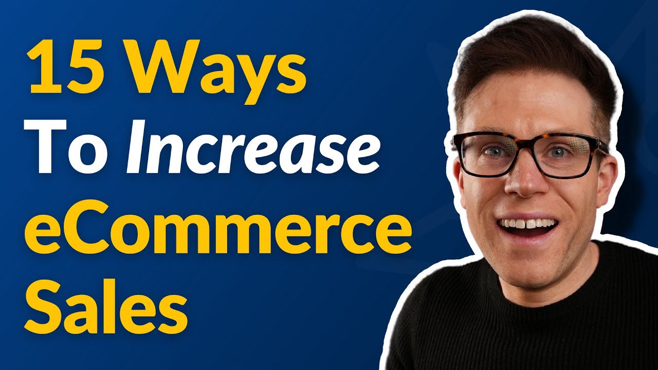 15 Fast Ways to Increase Your eCommerce Sales