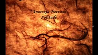 Solitude - Anorexia Nervosa - Vein Songs