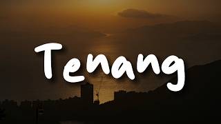 Download lagu Tenang -  Judika x Andi Rianto (Lirik) Budi Doremi, Sammy Simorangkir, Lyodra, Kezia Juventy mp3