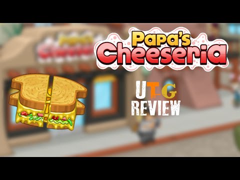 UTG Reviews: Papa's Cheeseria