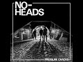 NO HEADS PRESSURE CRACKS USA 2019 FULL ALBUM STREET PUNK OI