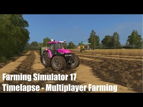 Farming Simulator 17 (FS17) Timelapse - Multiplayer Farming