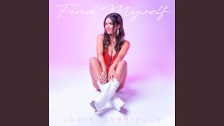 Jamie Gabrielle Find Myself