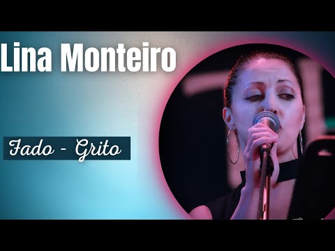 LINA MONTEIRO - FADO- GRITO