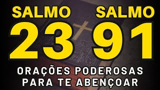 SALMO 91 E SALMO 23 AS DUAS ORAÇÕES MAIS PODEROSAS DA BÍBLIA - DEUS TRANFORMARÁ SUA VIDA
