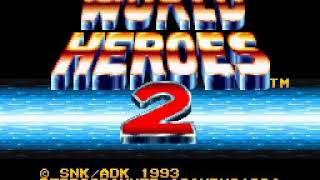 [SFC] ワールドヒーローズ2/World Heroes [OP]