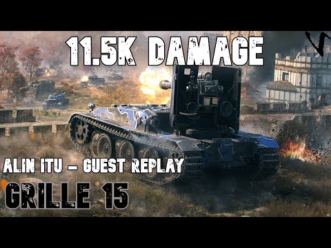 Grille 15: 11.5K Damage: Alin Itu - Guest Replay: - WoT Console - World of Tanks Modern Armor