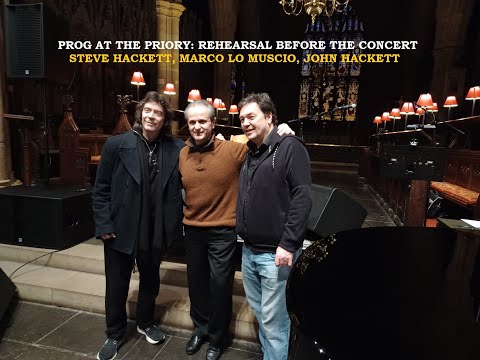 PROG AT THE PRIORY: Steve Hackett, Marco Lo Muscio, John Hackett: Excerpts from the rehearsal PART 1