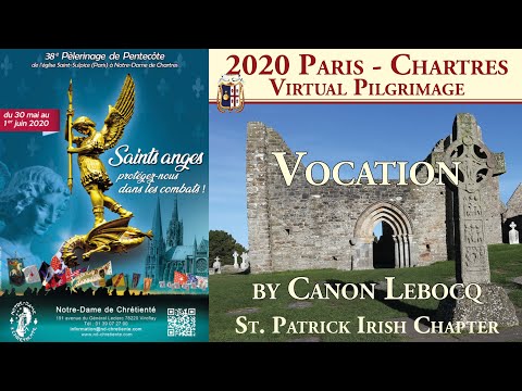 2020 Chartres Pilgrimage: Meditation: “Vocation” (Canon Lebocq)
