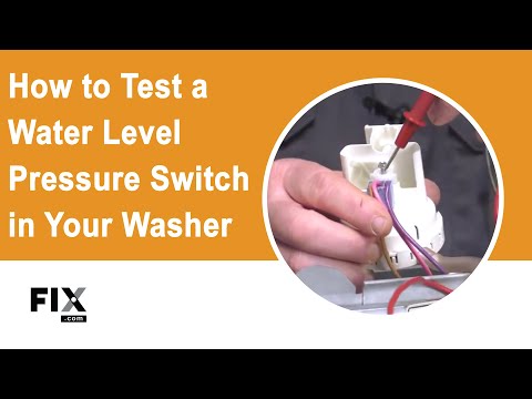 WASHER REPAIR: How to Test a Water Level Pressure Switch | FIX.com