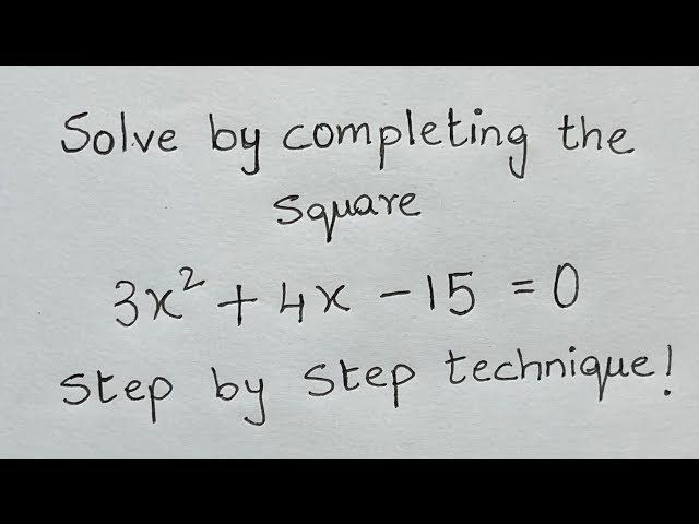 Mastering Quadratic Equations: Solving by Completing the Square ...