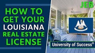 How to Get A Louisiana Real Estate License