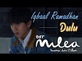 Iqbaal Ramadhan Dulu Official Music Video Ost Milea Suara Dari Dilan