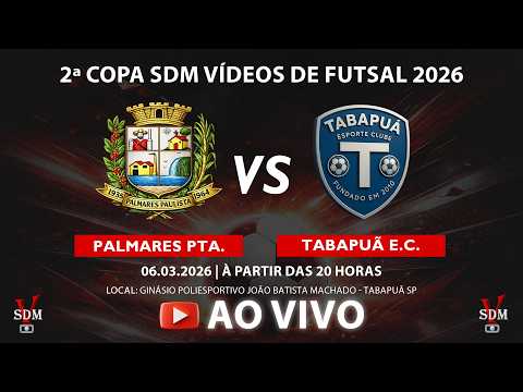 2ª COPA SDMVÍDEOS DE FUTSAL 2026 | PALMARES PTA x TABAPUÃ E.C. | TABAPUÃ SP | AO VIVO