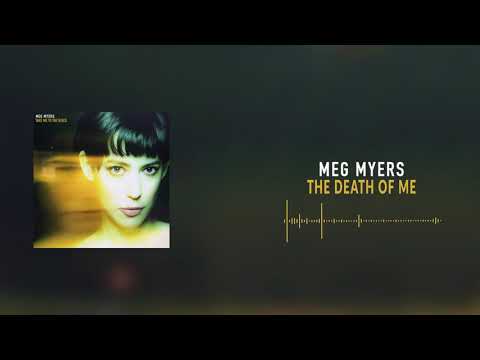 Meg Myers - The Death of Me [Official Audio]