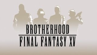 Watch All Episodes of Brotherhood: Final Fantasy XV, Including