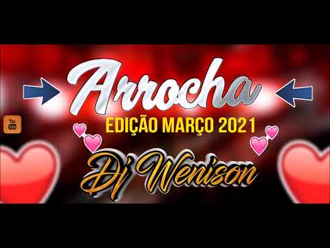 SET - ARROCHA EDIÇÃO DE MARÇO 2021 - DJ WENISON - LINK NA DESCRIÇÃO
