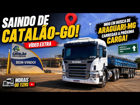 SAINDO DE CATALÃO-GO! Rumo a Araguari para Buscar a Próxima Carga