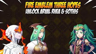 How to Unlock Arval, Sothis, & Rhea in Fire Emblem Warriors Three Hopes