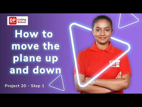 Project 20 - Step 1 - How to fly the plane up and down