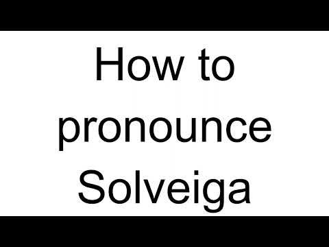 How to Pronounce Solveiga (Latvian)