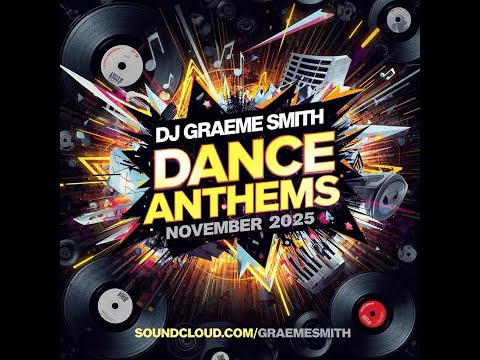 Dj Graeme Smith - Dance Anthems November 2025 (04-11-2025)