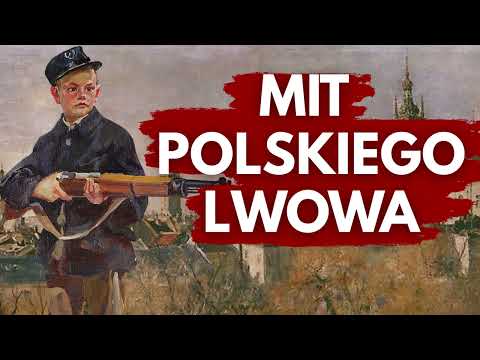 LWÓW TO POLSKIE MIASTO? Opowieści Rzeczpospolitańskie #19