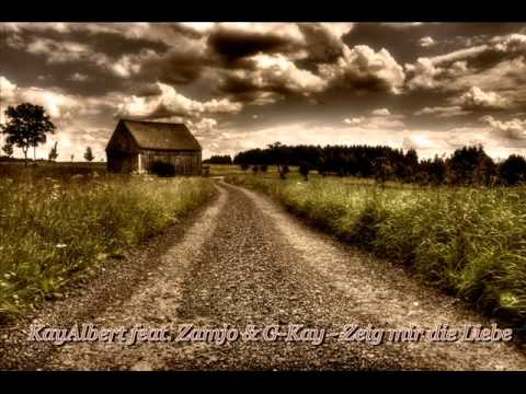 KayAlbert feat. Zamjo & G-Kay - Zeig mir die Liebe