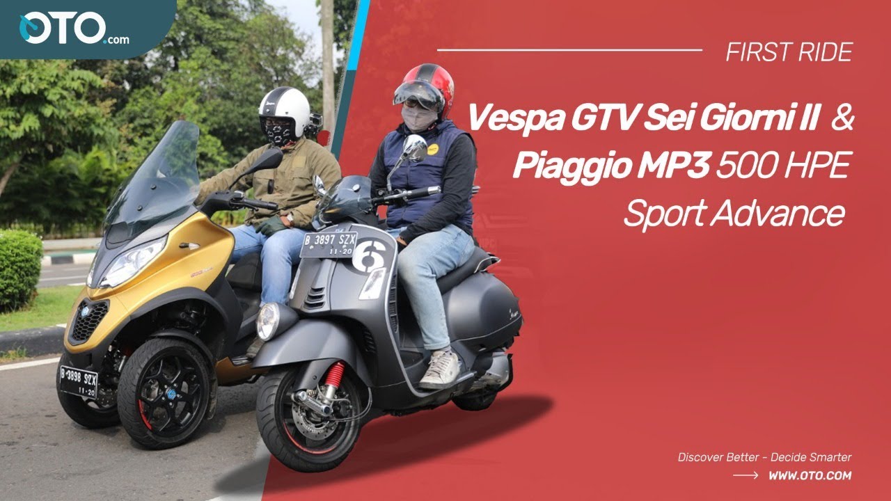 Vespa GTV Sei Giorni II & Piaggio MP3 500 HPE Sport Advance, Unit Terbatas & Bisa Jalan Mundur