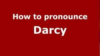 How to pronounce Darcy