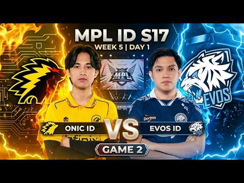 ONIC ID VERSUS EVOS ID | GAME 2 | MPL ID S17 W5 D1